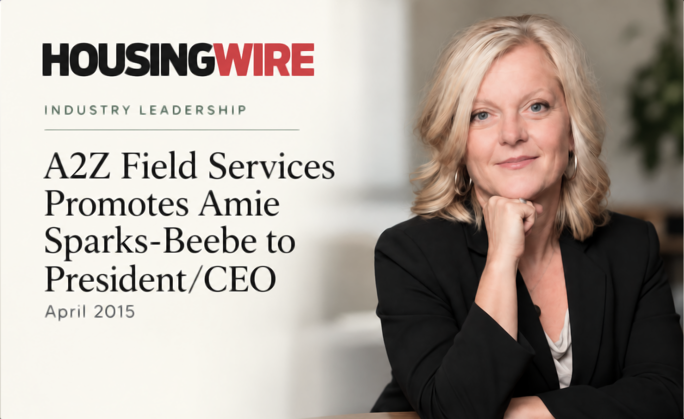 HousingWire feature announcing Amie Sparks-Beebe as President and CEO of A2Z Field Services in 2015